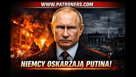 Niemcy oskarżają Putina! Lektor