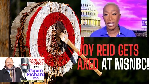 Joy Reid gets the Axe