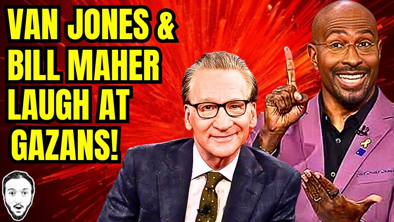 Van Jones & Bill Maher Laugh At Dead Gazans!