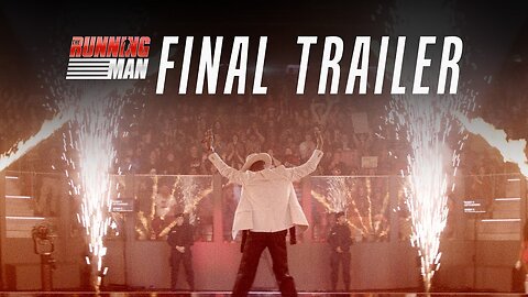 The Running Man Final Trailer