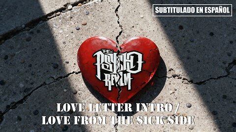 Psycho Realm - Love Letters Intro / Love From The Sick Side | (Subtitulado) (Prod. por Sick Jacken)