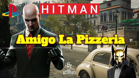 Hitman WoA - Amigo La Pizzeria [et11han Contract]