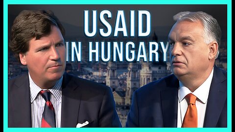 Hungary PM Viktor Orban on USAID, Trump, Immigration, NATO, & Russia/Ukraine War- Tucker Carlson