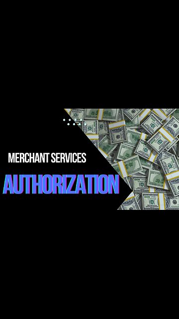 Why Merchant Service Authorization