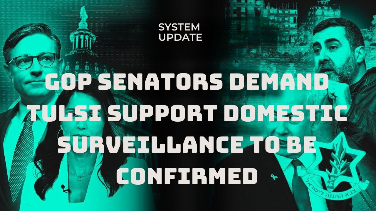 GOP Senators Demand Tulsi Support Domestic Surveillance To Be Confirmed