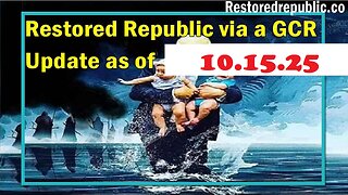 Restored Republic via a GCR Update as of Oct 15, 2025 - By Judy Byington