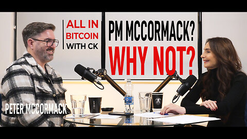 026 Peter McCormack: From Bitcoin King to Prime Minister (Part 2)