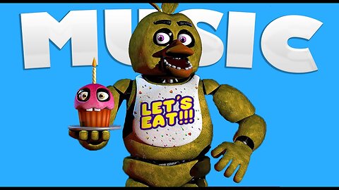 CHICA'S MUSIC | FNAF MUSIC