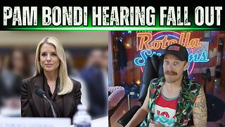 Pam Bondi Hearing Fall Out