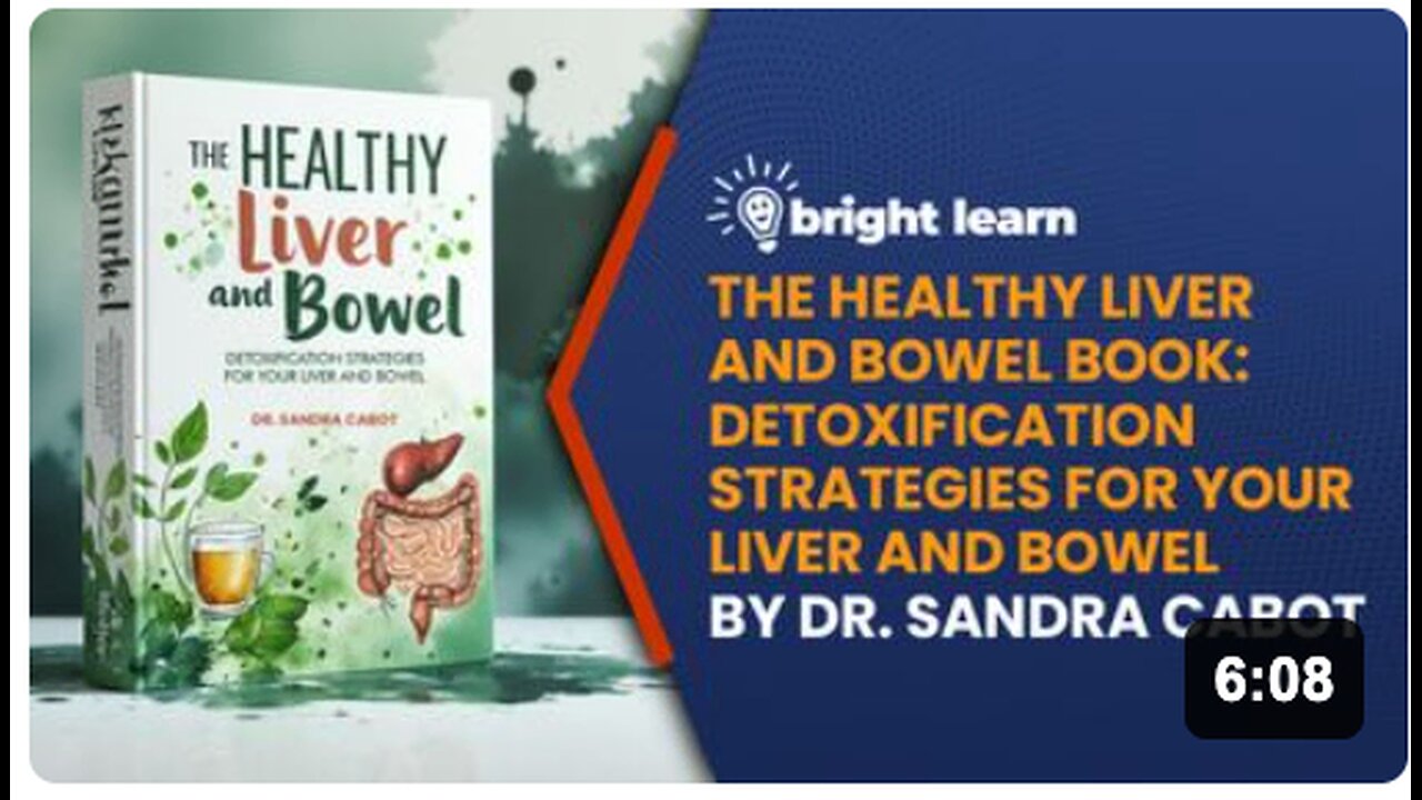 BrightLearn - The Healthy Liver and Bowel Book: Detoxification Strategies for your Liver and Bowel by Dr. Sandra Cabot