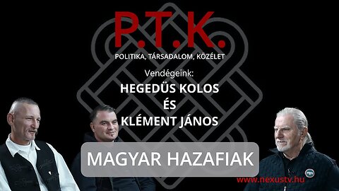 MAGYAR HAZAFIAK - Vendégeink - Hegedüs Kolos és Klément János