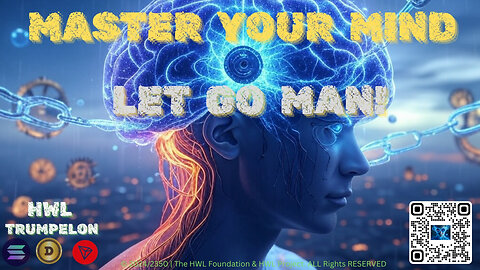 MASTER YOUR MIND - LET GO MAN!