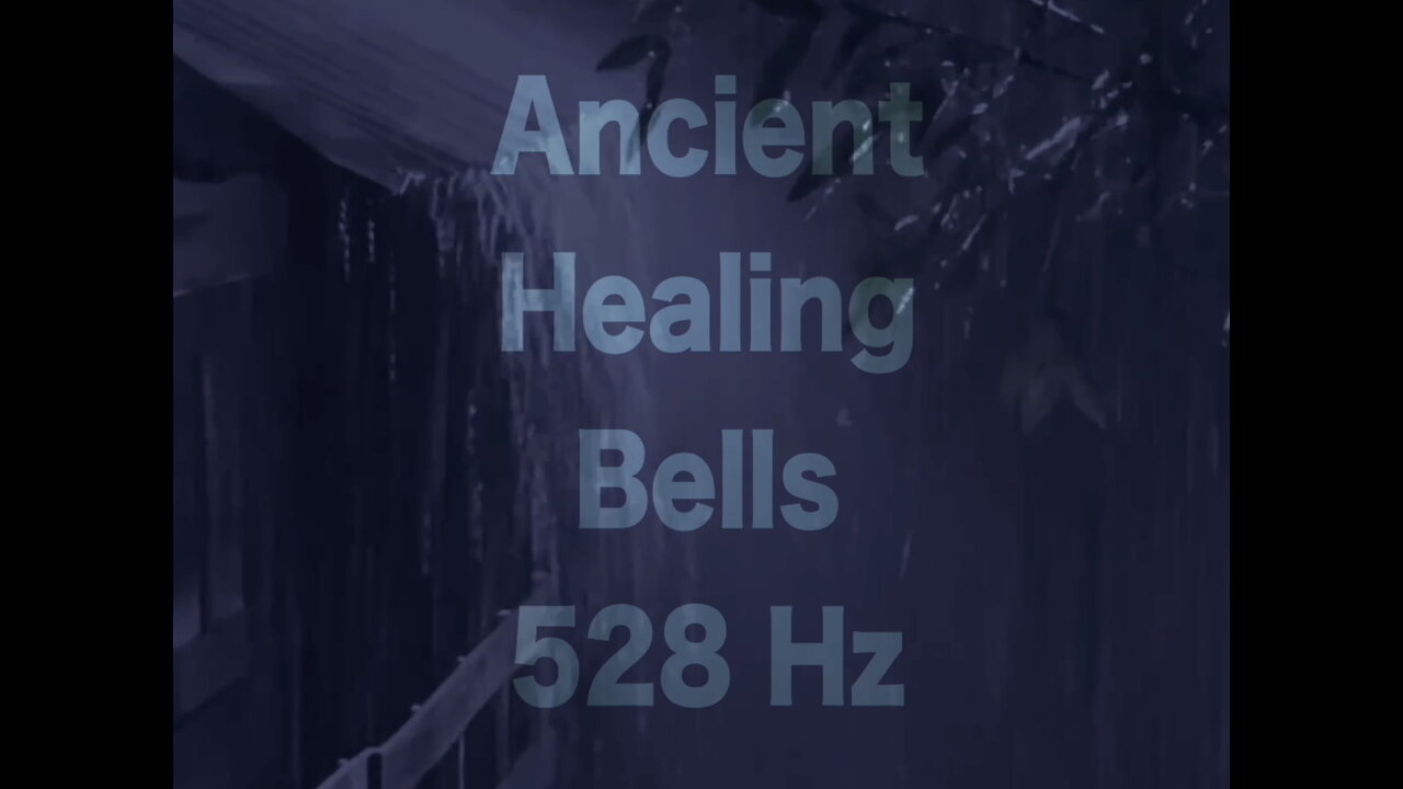 Ancient Healing Bells 528 Hz