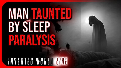 Man Taunted by Sleep Paralysis