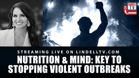 Nutrition & Mind: Key to Stopping Violent Outbreaks