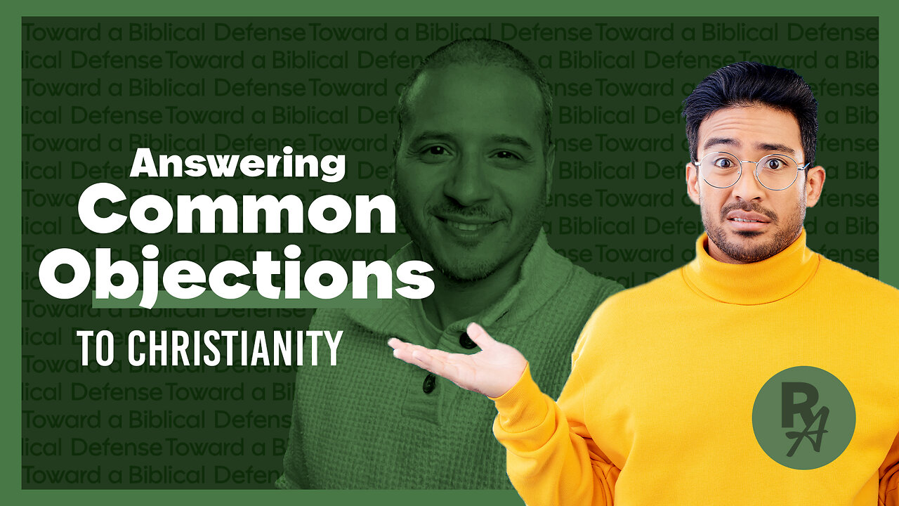 Common Objections to Christianity - Ep9 - Revealed Apologetics