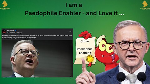 Prime Minister of Australia is a Paedophile Enabler - and Loves it ...