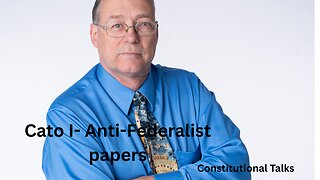 Cato I - Anti-federalist papers