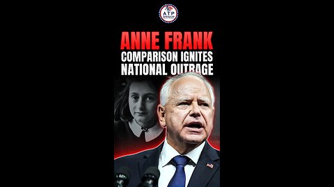HOLOCAUST OUTRAGE: Walz Slammed After Anne Frank Comparison During ‘Never Again’ Week