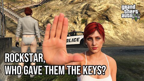 Rockstar, who gave them the keys?