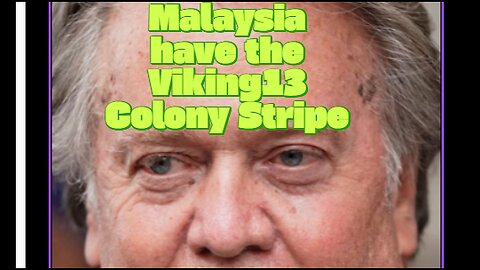 Steve Bannon Explains Malaysia Viking 13 Colony Stripes
