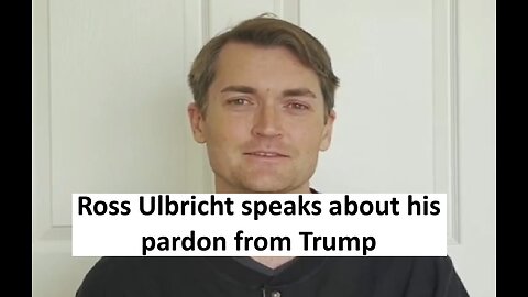 Ross Ulbricht speaks about his Trump pardon