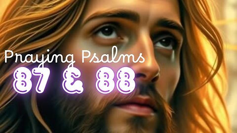 PSALM 87 REBIRTH | PSALM 88 RESURRECTION | Born in ZION to Darkness JESUS’ Path The ULTIMATE GOSPEL😇