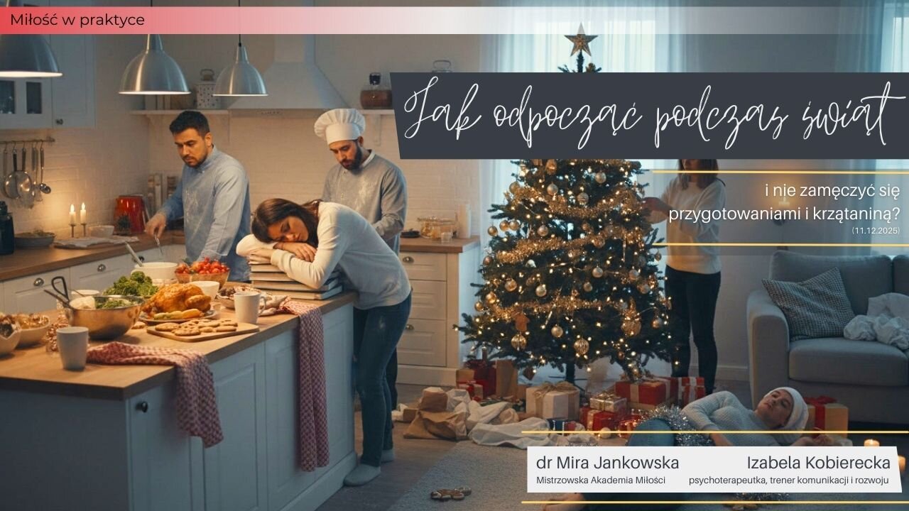 Miłość w praktyce: Jak odpocząć podczas świąt i nie zamęczyć się przygotowaniami i krzątaniną?