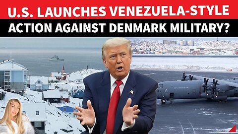 U.S. Finally Launches Action Against Denmark Military Bases In Greenland To Takeover Territory?