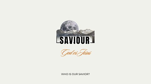 Who is our Savior?