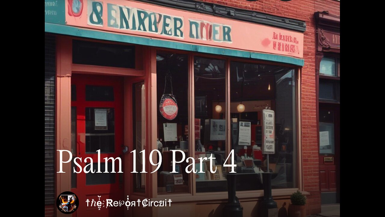 Psalm 119 Part 4