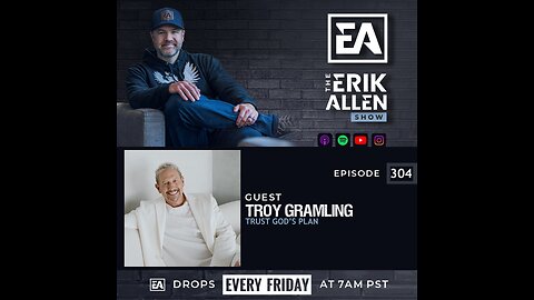 Trust God's Plan | Troy Gramling | Ep. 304