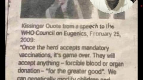 NEVER FORGET: KISSINGER'S 2009 VACCINE DEATH SHOT 2009 QUOTE