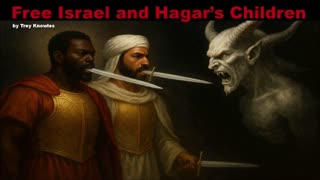 Trey Knowles - Free Israel and Hagar’s Children