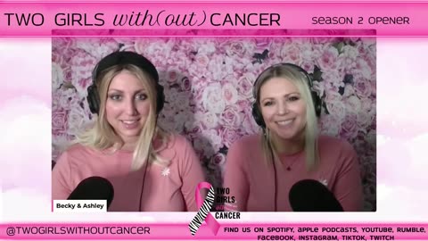 Two Girls With(out) Cancer - Season 2 Episode 1 - Welcome Back!