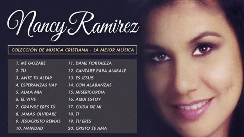 Nancy Ramírez 1 Hora La Mejor Canciones Mix Exitos Alabanza Musica Cristiana.