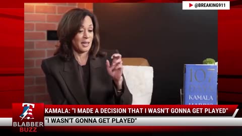 Kamala: "I Made A Decision That I Wasn't Gonna Get Played"