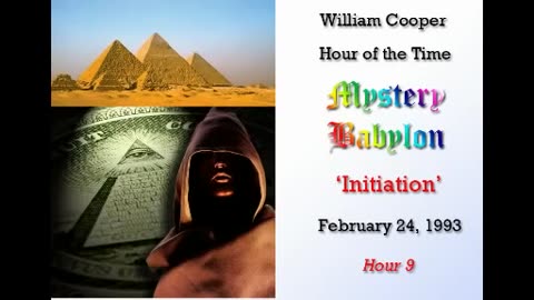 Milton William Cooper - Mystery Babylon - Hour 09 - Initiation