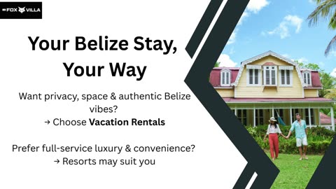 5 Key Differences: Vacation Rentals vs. Resorts in Belize | The Fox Villa Luxury Vacation Rental