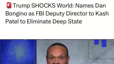 Trump SHOCKS World: Names Dan Bongino as FBI Deputy Director to Kash Patel to Eliminate Deep State