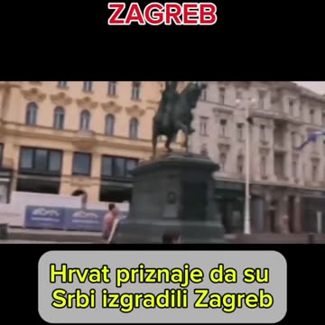 хрват признаје да су Срби изградили Загреб