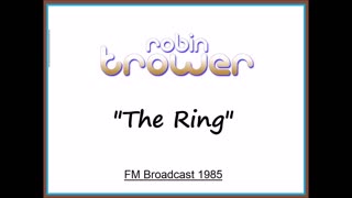Robin Trower - The Ring (Live in Milwaukee, Wisconsin 1985) FM Broadcast