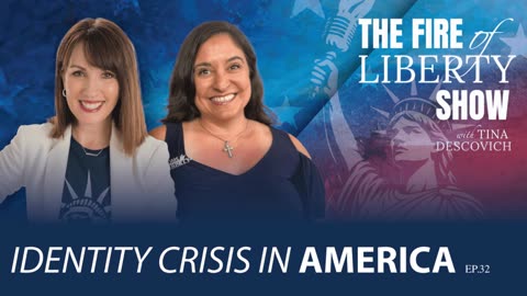 🔥Identity Crisis in America - Ep. 32 - The Fire of Liberty Show