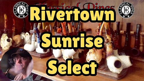 Rivertown Sunrise Select Pipe Tobacco Review