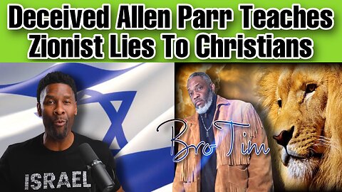 Deceived Allen Parr Teaches Zionist Lies To Christians