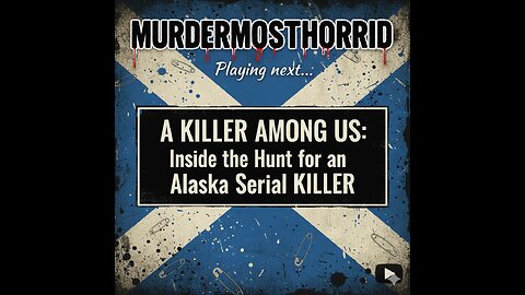 A Killer Among Us: Inside the Hunt for an Alaska Serial Killer