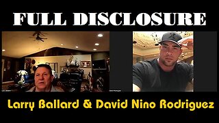 Larry Ballard & David Nino Rodriguez: Full Disclosure 11/6/25: Trump's Final Plan For A New America!