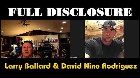 Larry Ballard & David Nino Rodriguez: Full Disclosure 11/6/25: Trump's Final Plan For A New America!