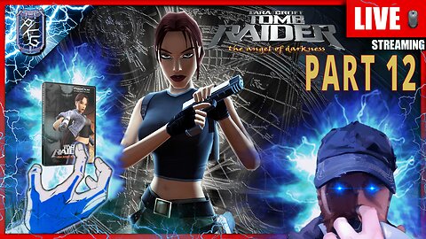LIVE 1/31/2026 | Tomb Raider: The Angel of Darkness |⚡POWER UP PLAYTHROUGH - FIRST TIME ⚡| PART 12