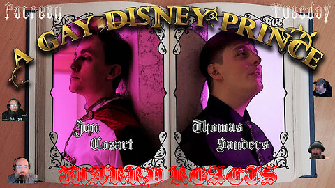 PATREON TUESDAY - WARRP Reacts To A Gay Disney Prince By Thomas Sanders Featuring Jon Cozart